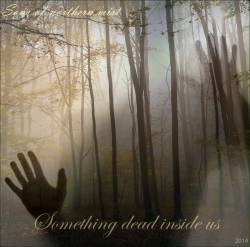 Sons Of Northern Mist : Something Dead Inside Us